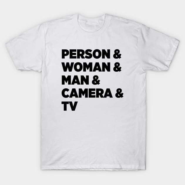 Person Woman Man Camera Tv Black T-Shirt by felixbunny